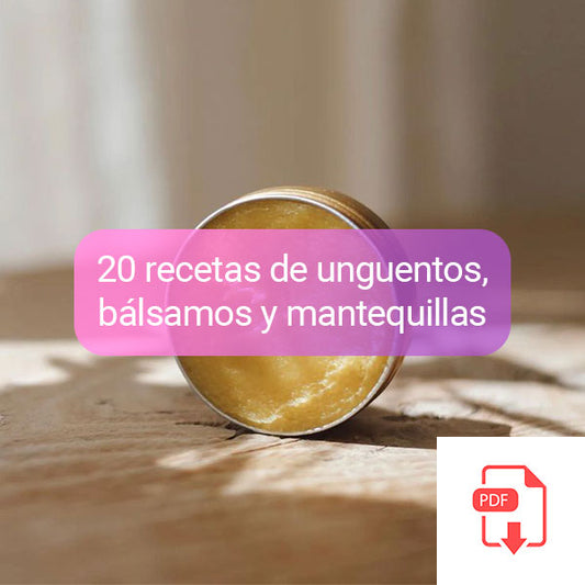 RECETARIO 20 recetas UNGÜENTOS BÁLSAMOS Y MANTEQUILLAS