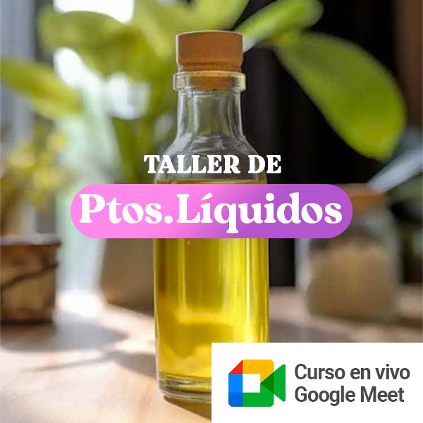 Taller online en vivo intensivo Productos Líquidos. EVENTO ÚNICO EL 09/01/2025